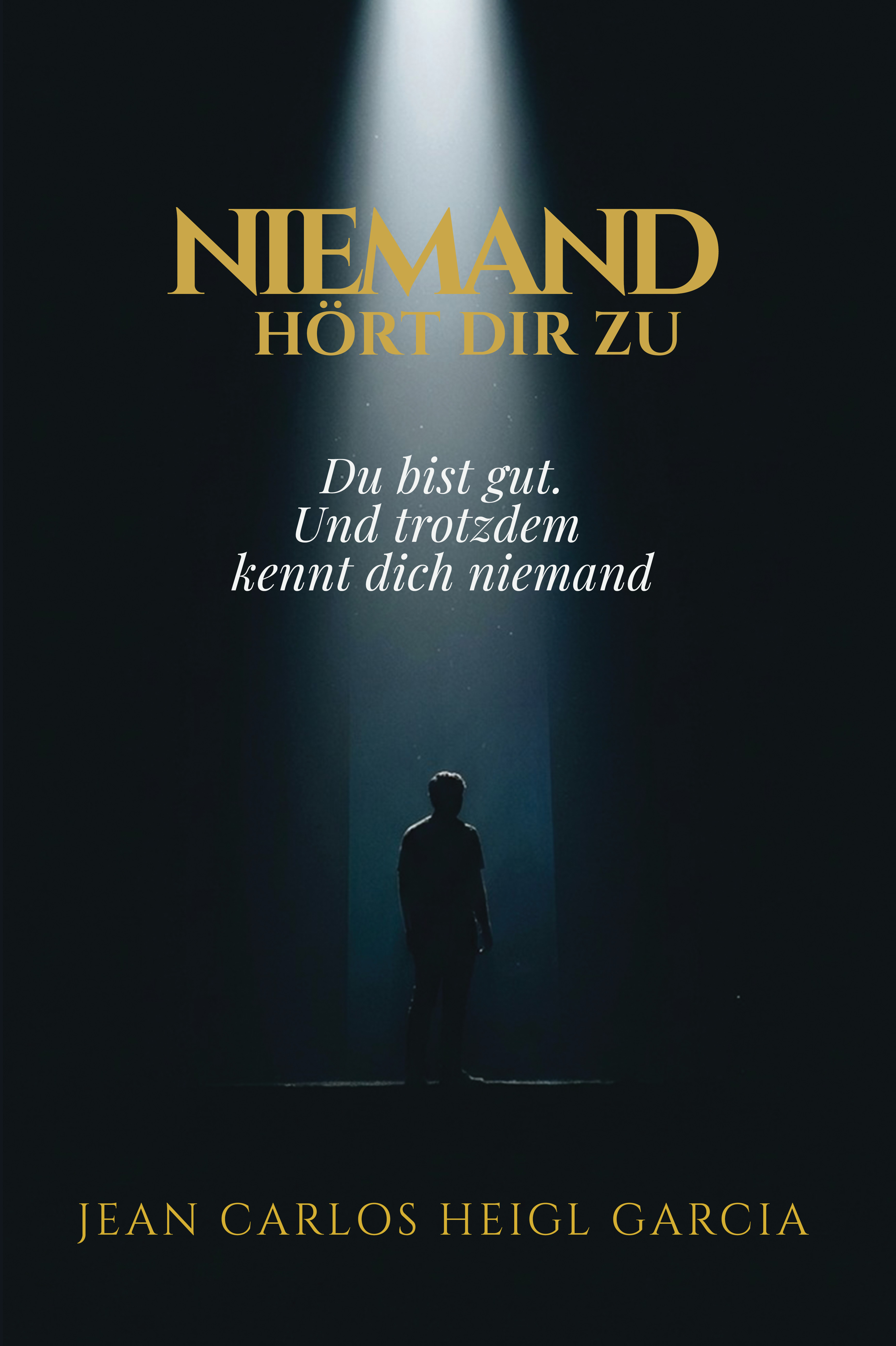 Niemand hört dir zu